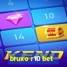 bruxo r10 bet